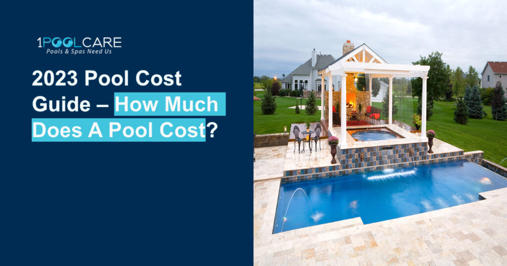 2023 Pool Cost Guide – How Much Does a Pool Cost?