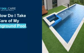 How Do I Take Care Of My Inground Pool